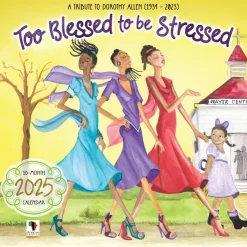 Black Calendars^African American Expressions 2025 Too Blessed to be Stressed Calendar